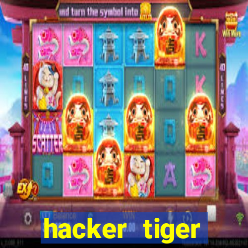 hacker tiger fortune gratis